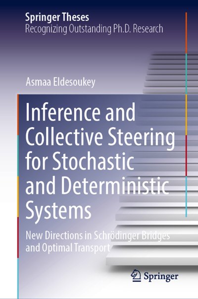 Springer Theses: Inference and Collective Steering for Stochastic and Deterministic Systems